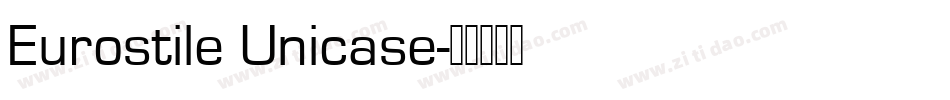 Eurostile Unicase字体转换